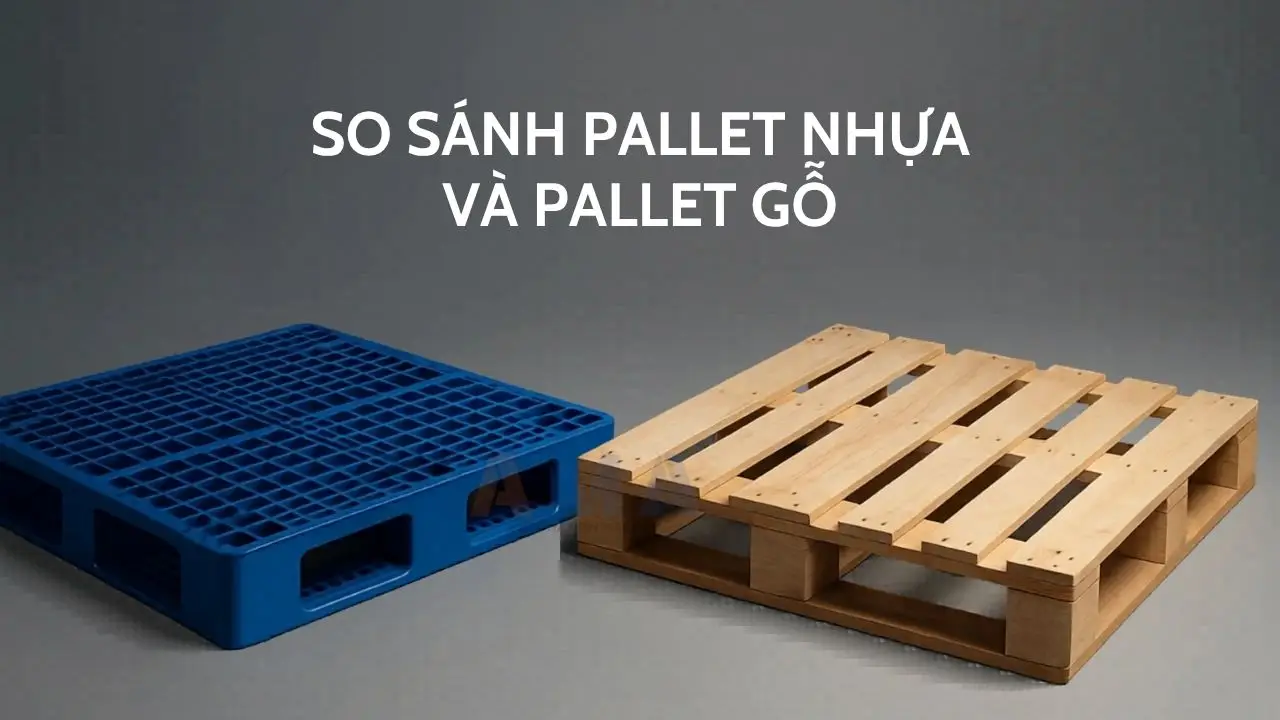 Lựa chọn chất liệu pallet: Đâu là giải pháp tối ưu chi phí nhất?